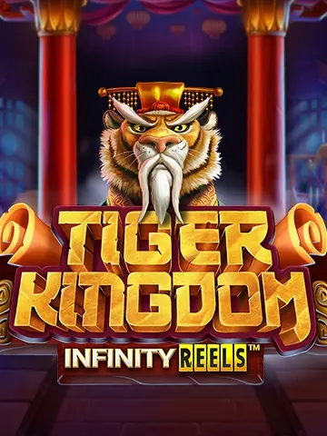 Tiger Kingdom Infinity Reels